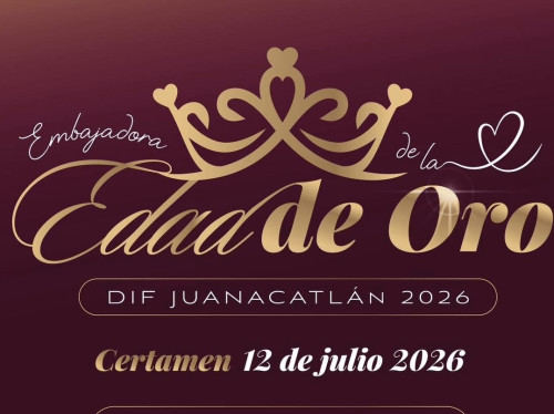Abren convocatoria para el certamen "Embajadora de la Edad de Oro 2026" en Juanacatlán